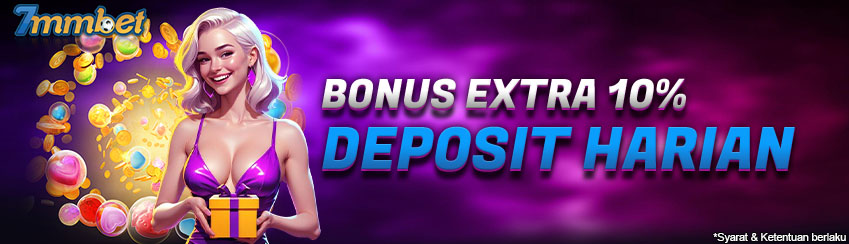 Bonus 10% Deposit Harian 7MMBET
